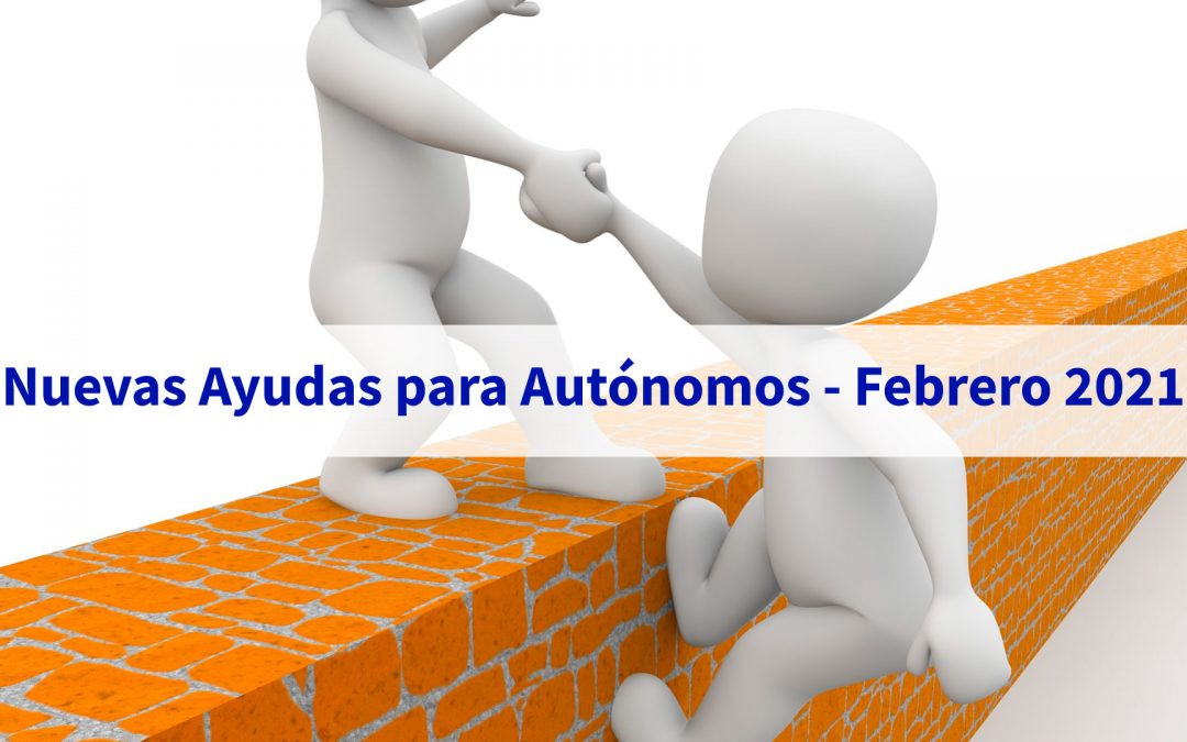 Nuevas Ayudas a Autónomos Febrero 2021