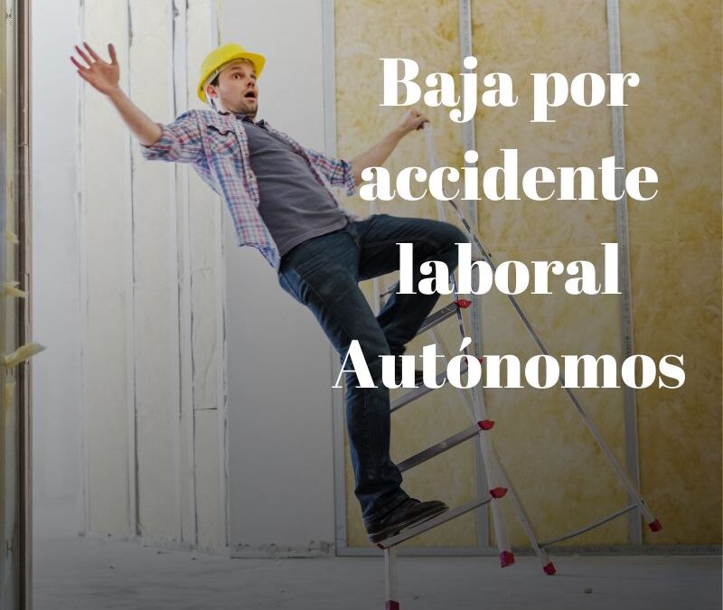 Baja por accidente laboral Autónomos
